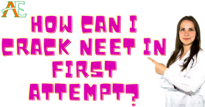 How To Crack Neet Exam In First Attempt